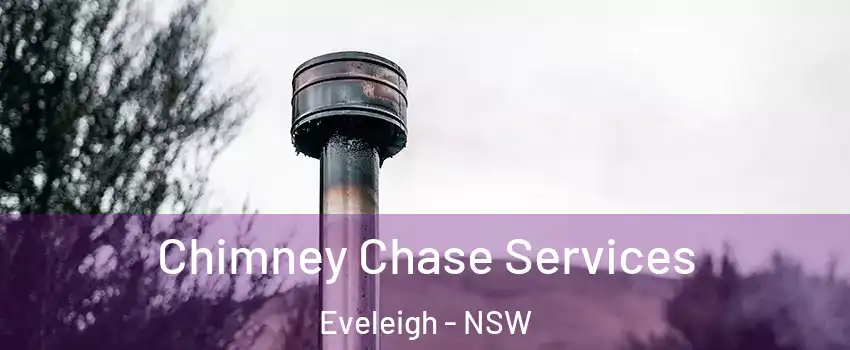 Chimney Chase Services Eveleigh - NSW