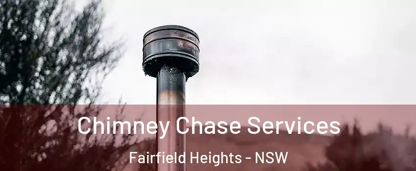 Chimney Chase Services Fairfield Heights - NSW