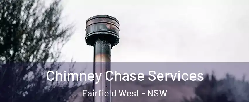 Chimney Chase Services Fairfield West - NSW