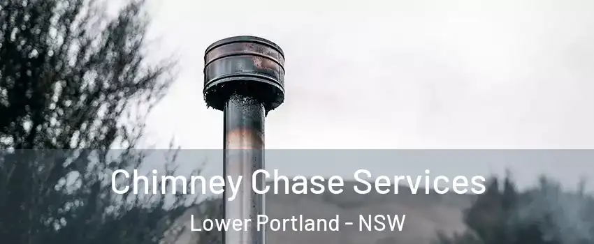 Chimney Chase Services Lower Portland - NSW