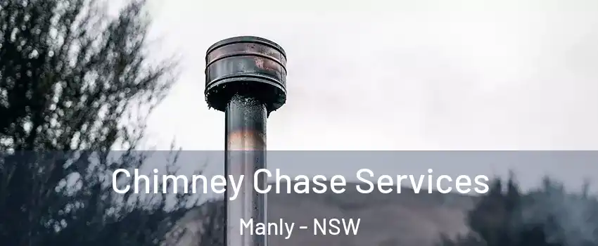 Chimney Chase Services Manly - NSW