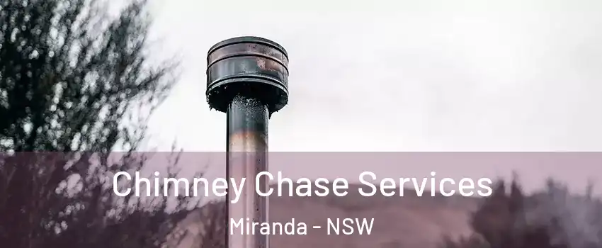 Chimney Chase Services Miranda - NSW