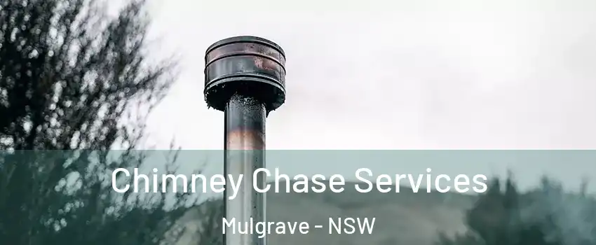 Chimney Chase Services Mulgrave - NSW