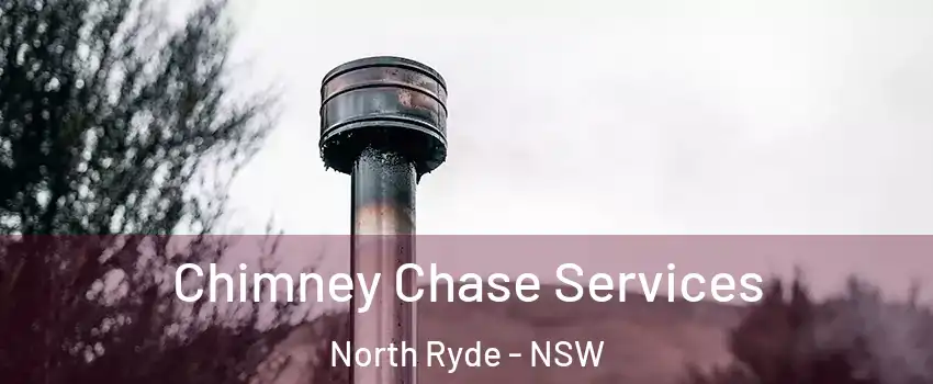 Chimney Chase Services North Ryde - NSW