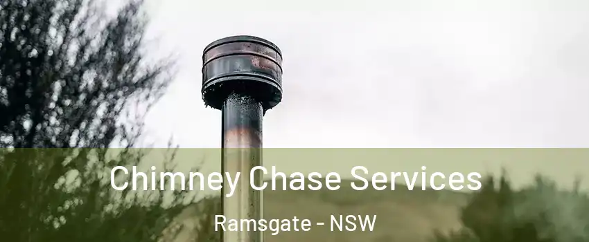 Chimney Chase Services Ramsgate - NSW