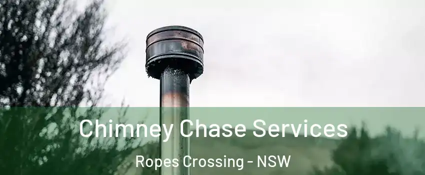 Chimney Chase Services Ropes Crossing - NSW