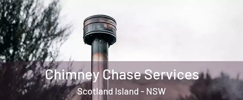 Chimney Chase Services Scotland Island - NSW