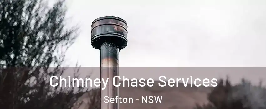 Chimney Chase Services Sefton - NSW