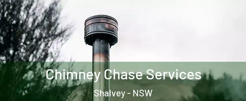 Chimney Chase Services Shalvey - NSW