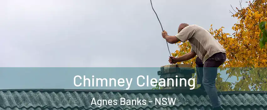 Chimney Cleaning Agnes Banks - NSW