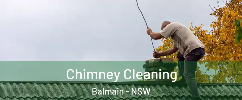 Chimney Cleaning Balmain - NSW