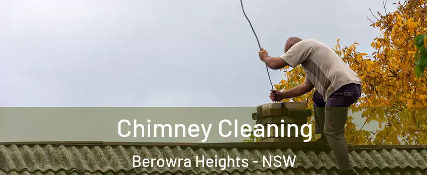 Chimney Cleaning Berowra Heights - NSW