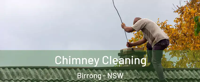 Chimney Cleaning Birrong - NSW