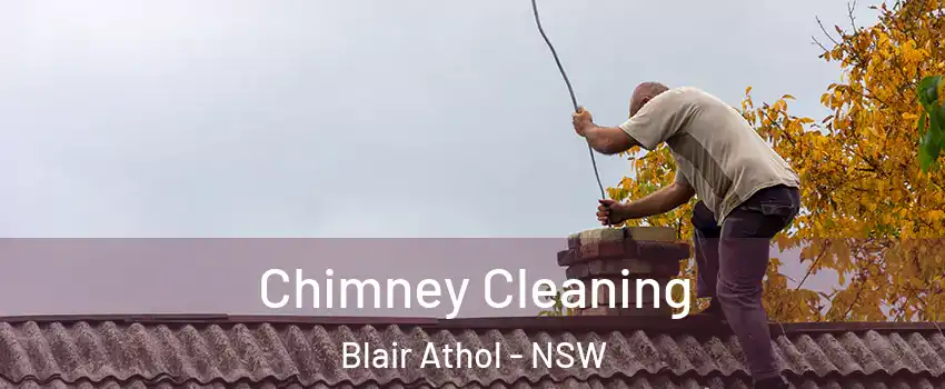  Chimney Cleaning Blair Athol - NSW