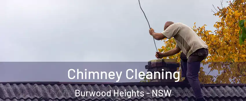 Chimney Cleaning Burwood Heights - NSW