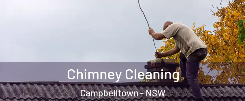 Chimney Cleaning Campbelltown - NSW