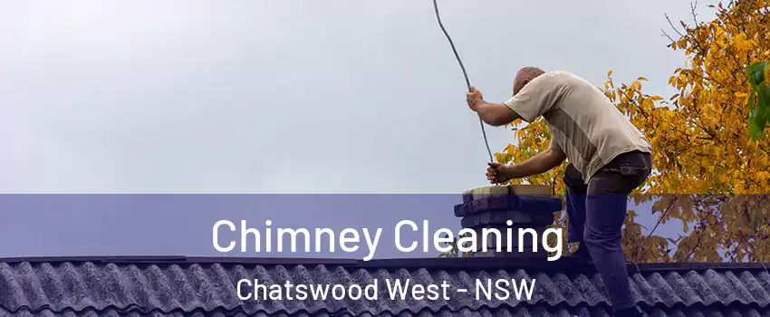 Chimney Cleaning Chatswood West - NSW