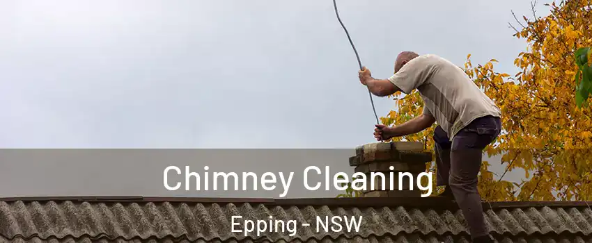 Chimney Cleaning Epping - NSW