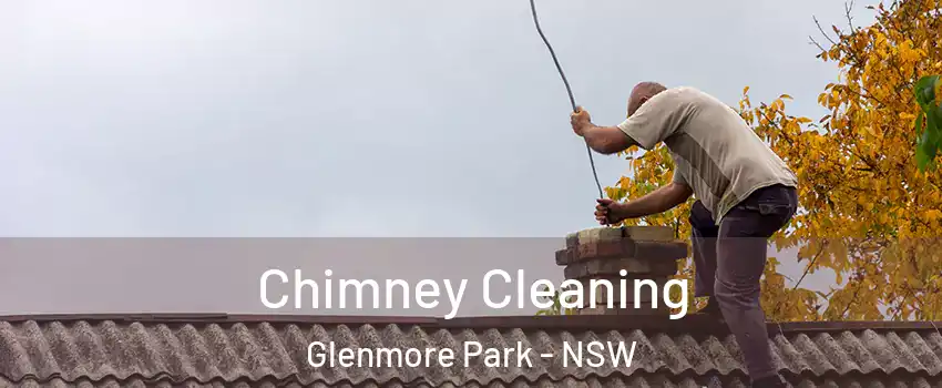 Chimney Cleaning Glenmore Park - NSW