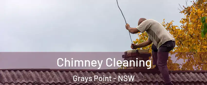 Chimney Cleaning Grays Point - NSW