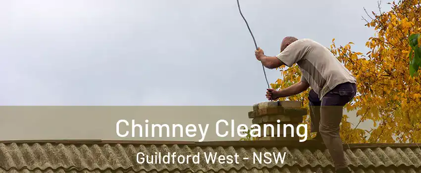 Chimney Cleaning Guildford West - NSW
