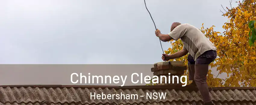 Chimney Cleaning Hebersham - NSW