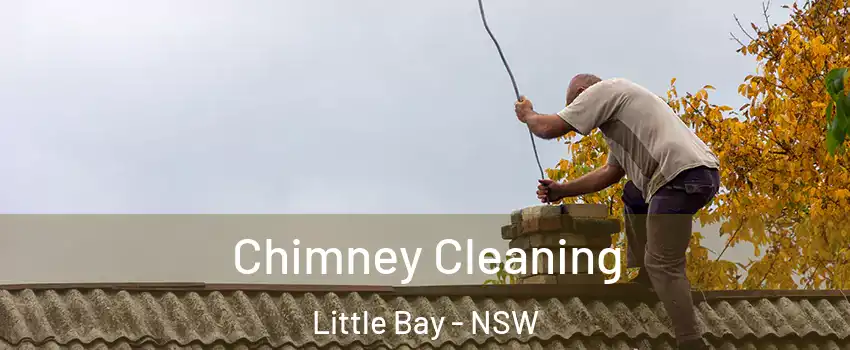 Chimney Cleaning Little Bay - NSW