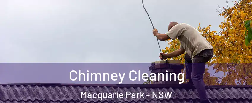 Chimney Cleaning Macquarie Park - NSW