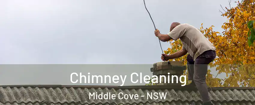 Chimney Cleaning Middle Cove - NSW