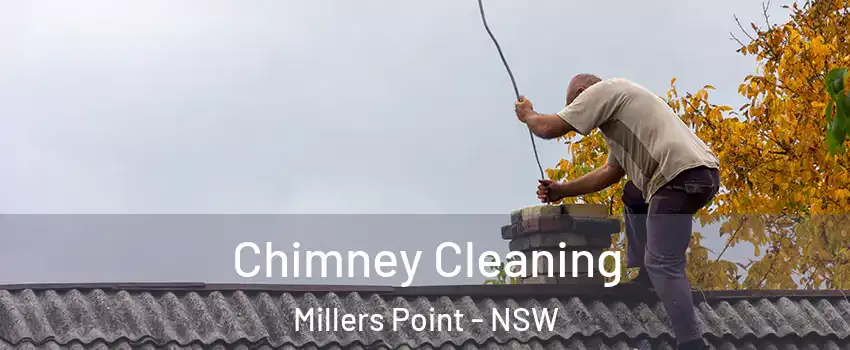 Chimney Cleaning Millers Point - NSW