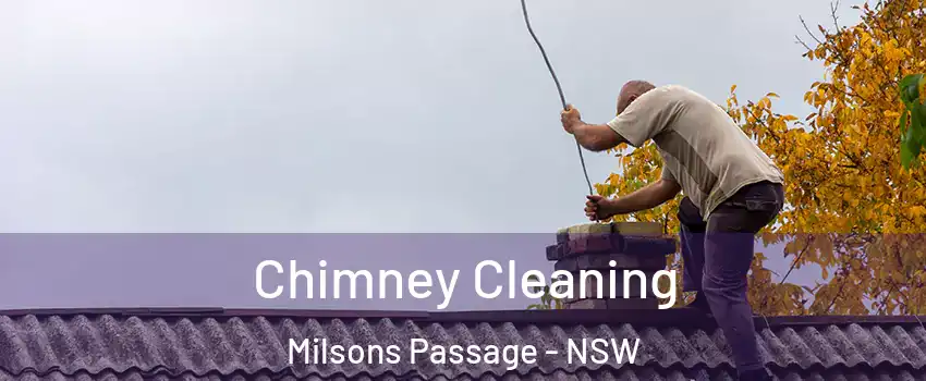 Chimney Cleaning Milsons Passage - NSW