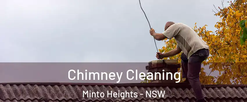 Chimney Cleaning Minto Heights - NSW