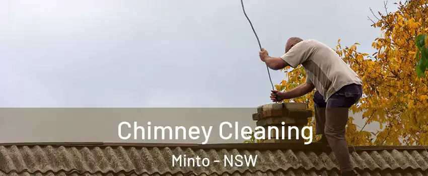 Chimney Cleaning Minto - NSW