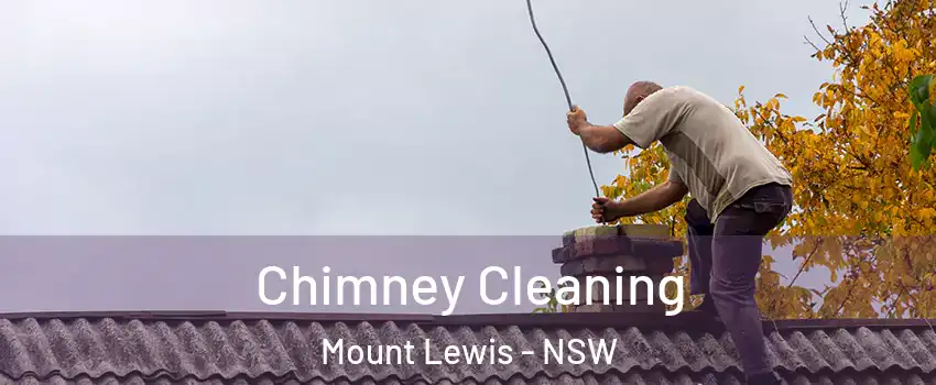 Chimney Cleaning Mount Lewis - NSW