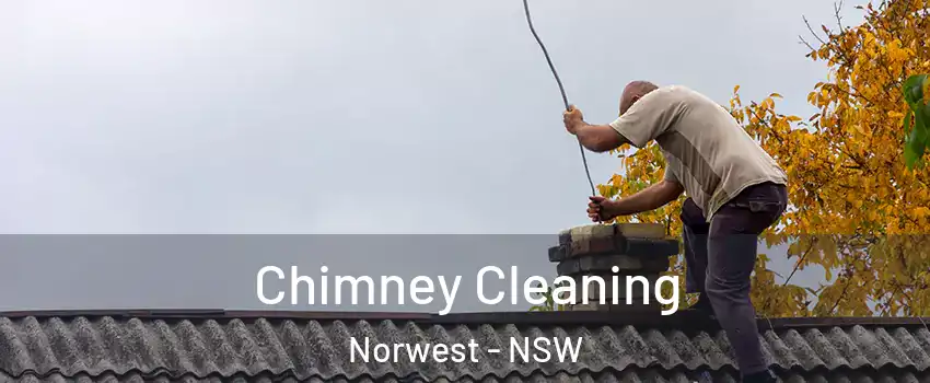 Chimney Cleaning Norwest - NSW