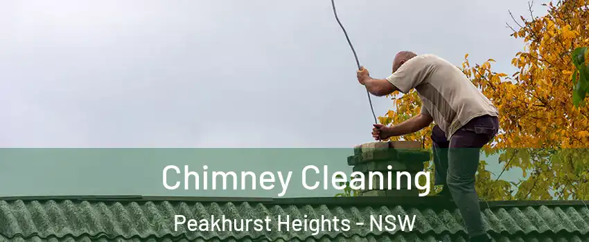 Chimney Cleaning Peakhurst Heights - NSW