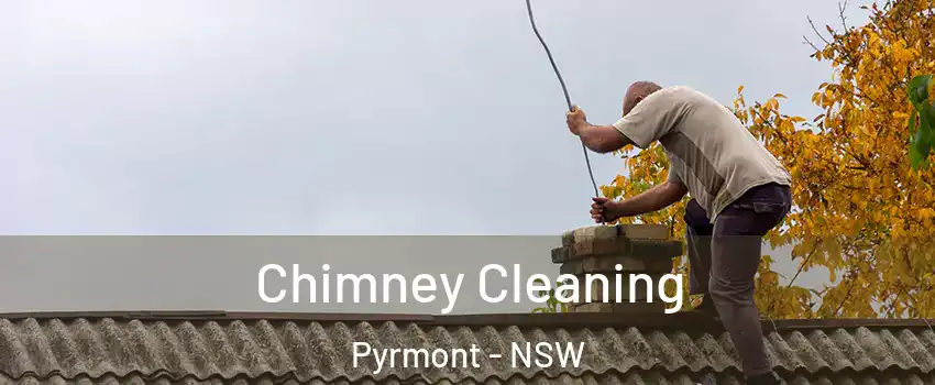 Chimney Cleaning Pyrmont - NSW