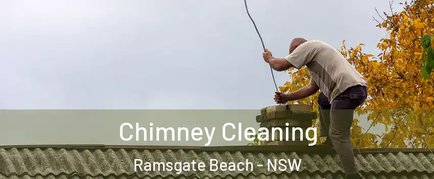 Chimney Cleaning Ramsgate Beach - NSW