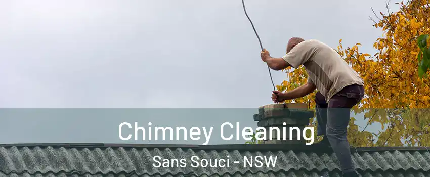 Chimney Cleaning Sans Souci - NSW