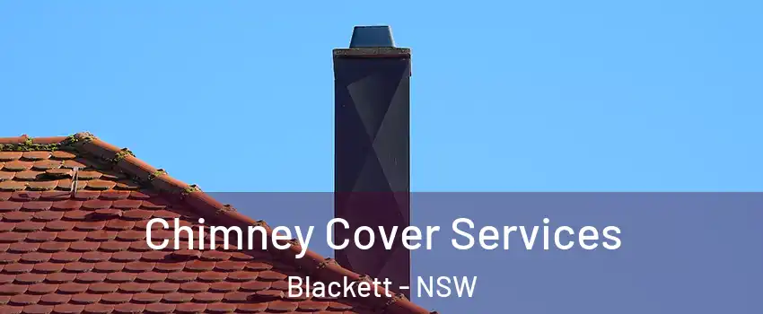 Chimney Cover Services Blackett - NSW