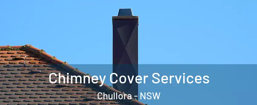 Chimney Cover Services Chullora - NSW
