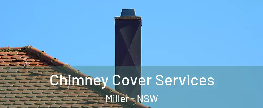 Chimney Cover Services Miller - NSW