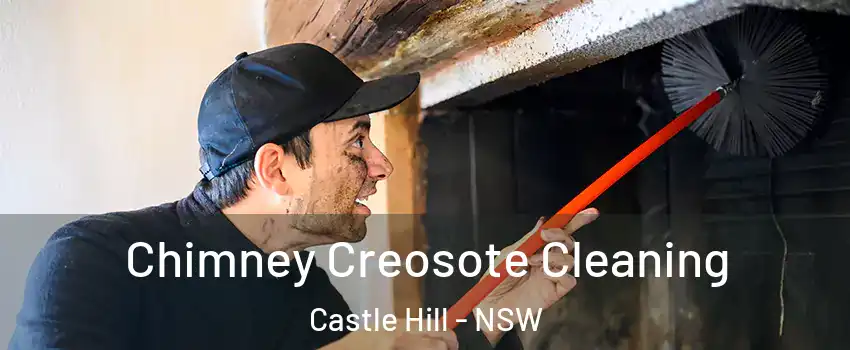 Chimney Creosote Cleaning Castle Hill - NSW