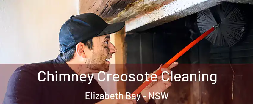 Chimney Creosote Cleaning Elizabeth Bay - NSW