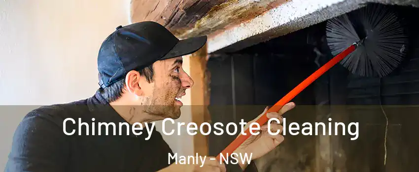 Chimney Creosote Cleaning Manly - NSW
