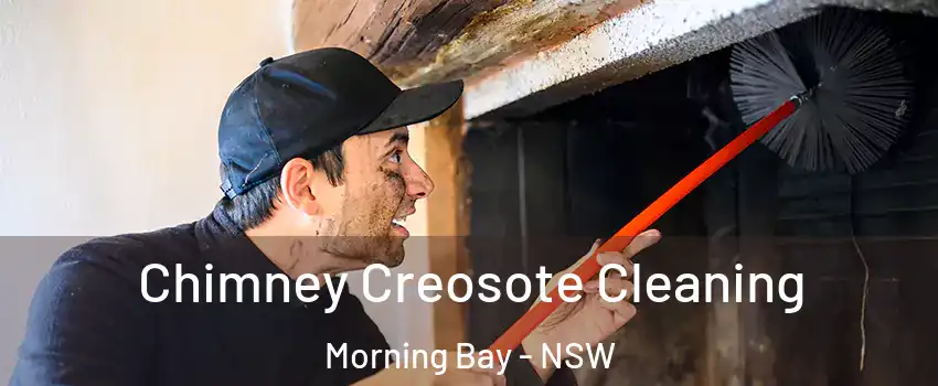 Chimney Creosote Cleaning Morning Bay - NSW