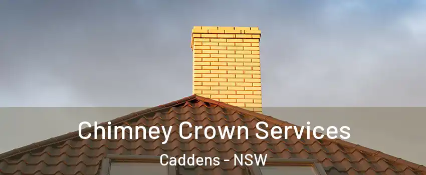 Chimney Crown Services Caddens - NSW