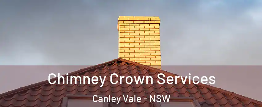 Chimney Crown Services Canley Vale - NSW