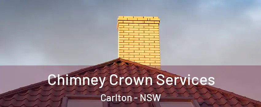 Chimney Crown Services Carlton - NSW