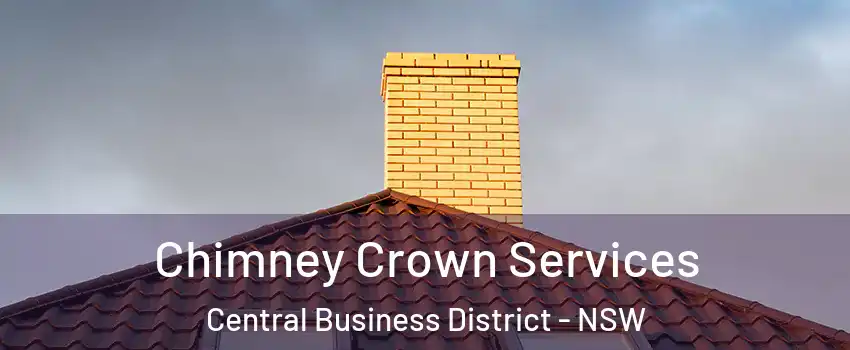 Chimney Crown Services Central Business District - NSW